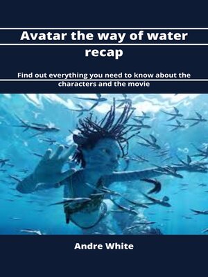 cover image of Avatar the Way of Water Recap